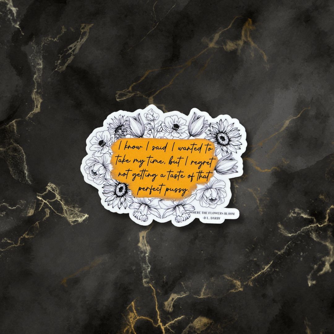 "Where the Flowers Bloom" Floral Quote Sticker