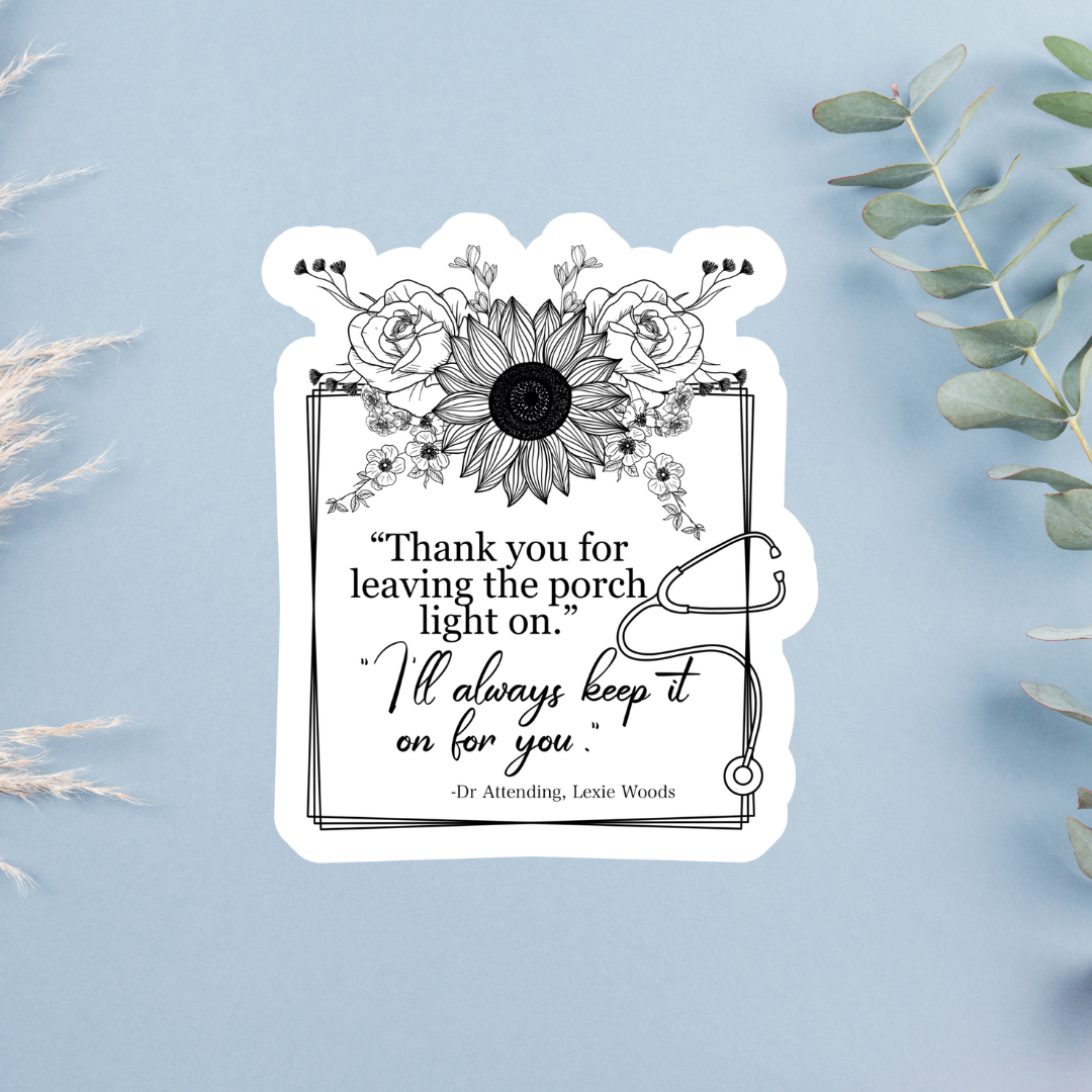 Dr Attending "Light On" Quote Sticker