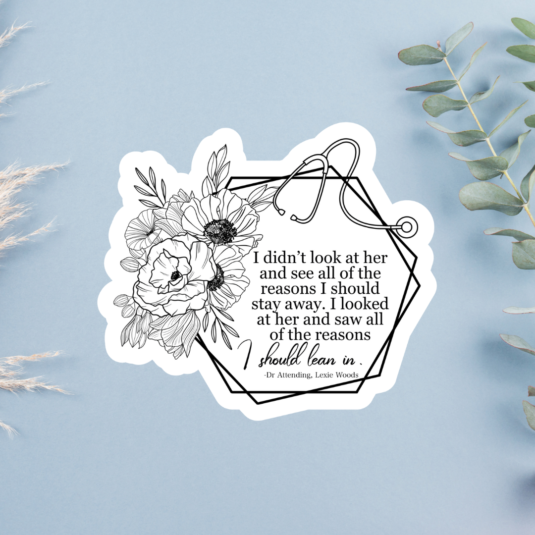 Dr Attending "Lean In" Quote Sticker