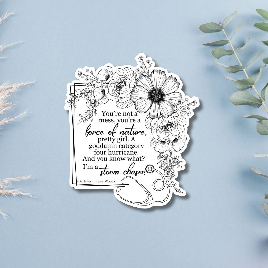 Dr Intern "Storm Chaser" Quote Sticker