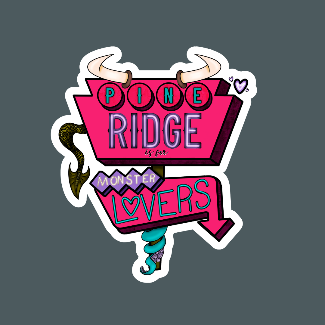Pine Ridge is for Monster Lovers Licensed Sticker
