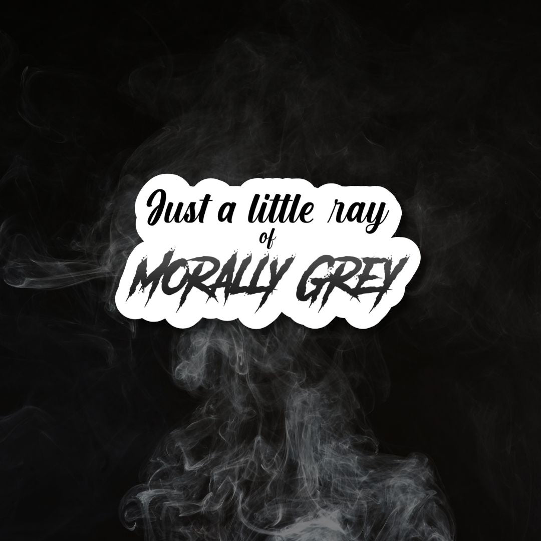 Morally Grey Sticker