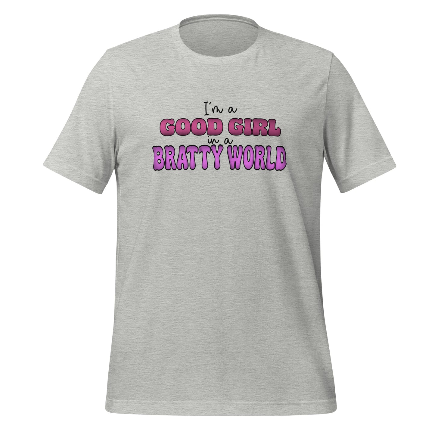 Good Girl Bratty World t-shirt