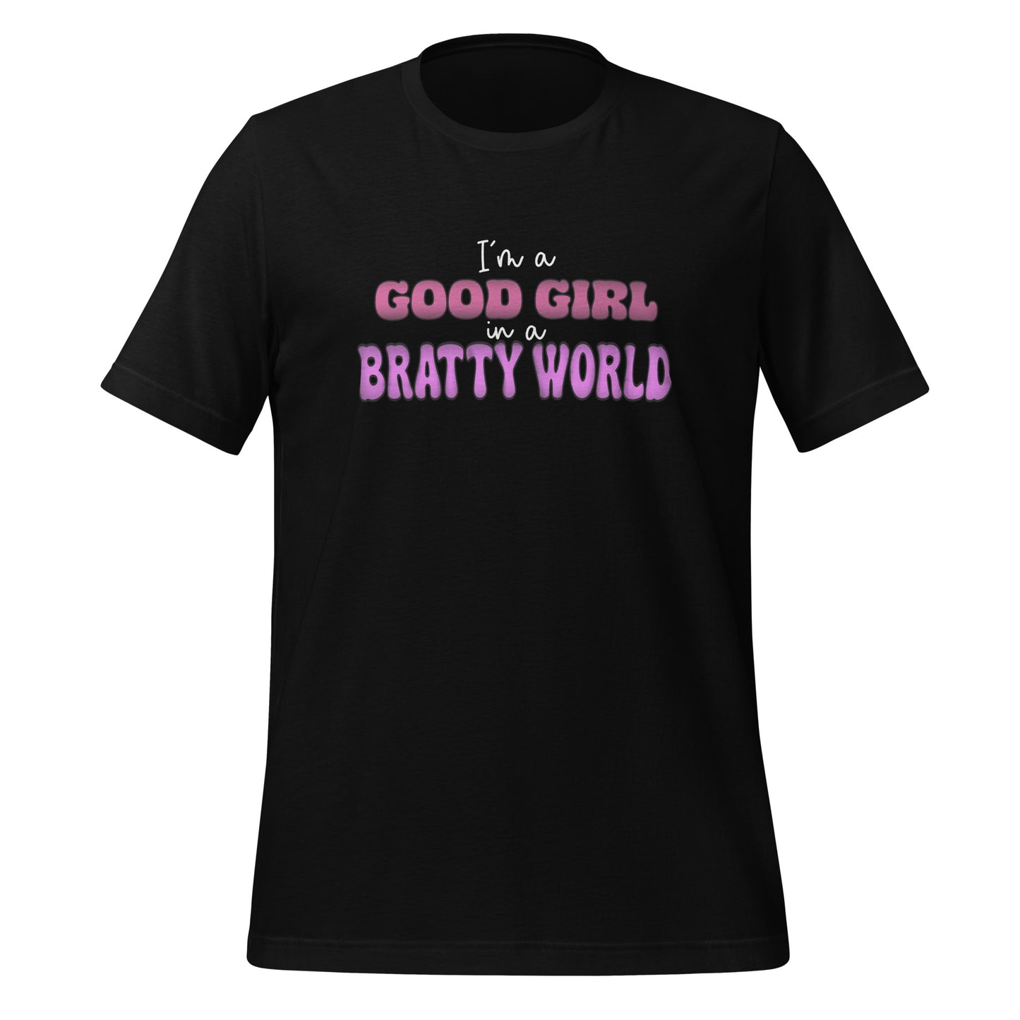 Good Girl Bratty World t-shirt