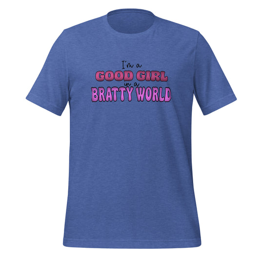 Good Girl Bratty World t-shirt