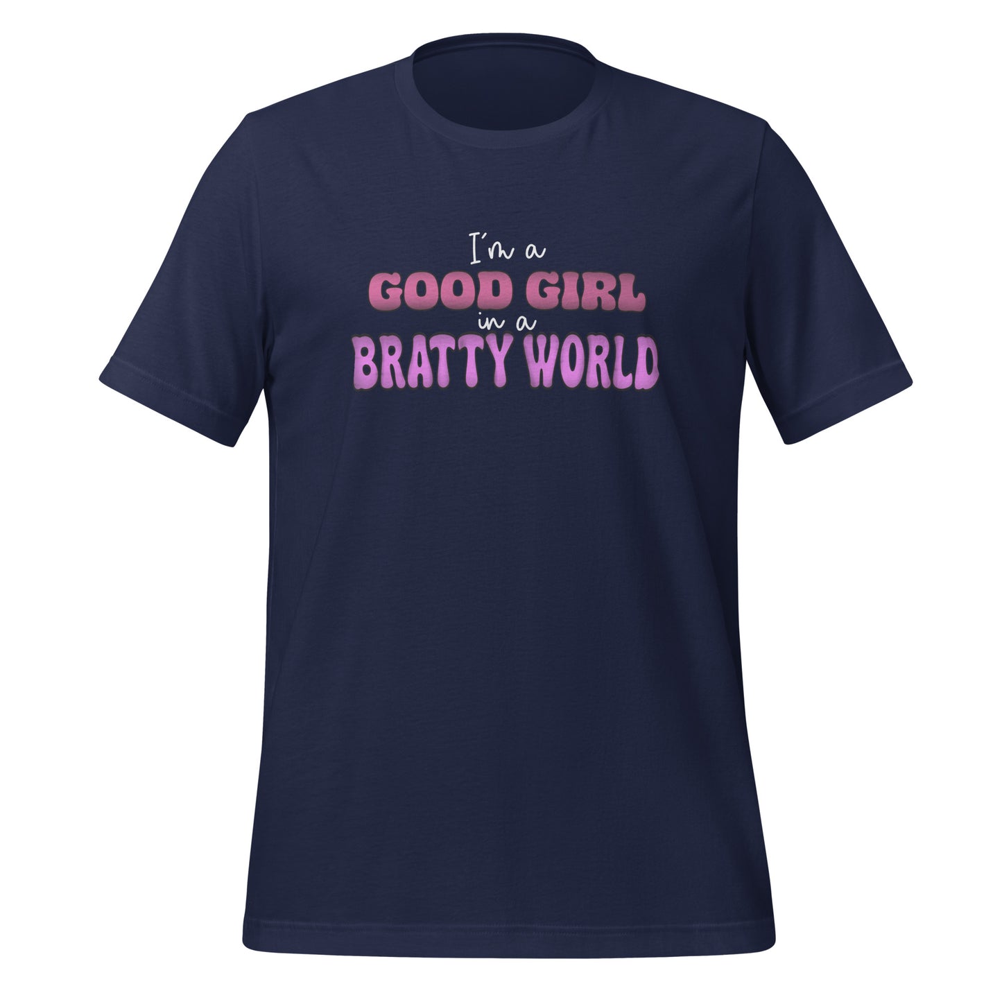 Good Girl Bratty World t-shirt