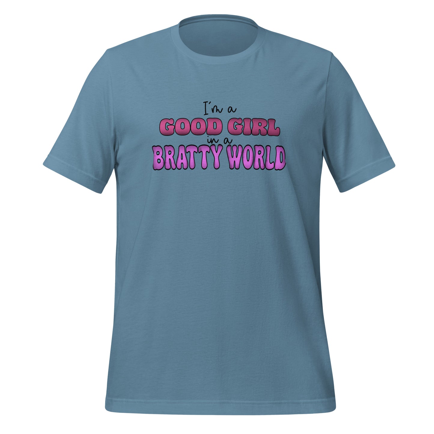 Good Girl Bratty World t-shirt