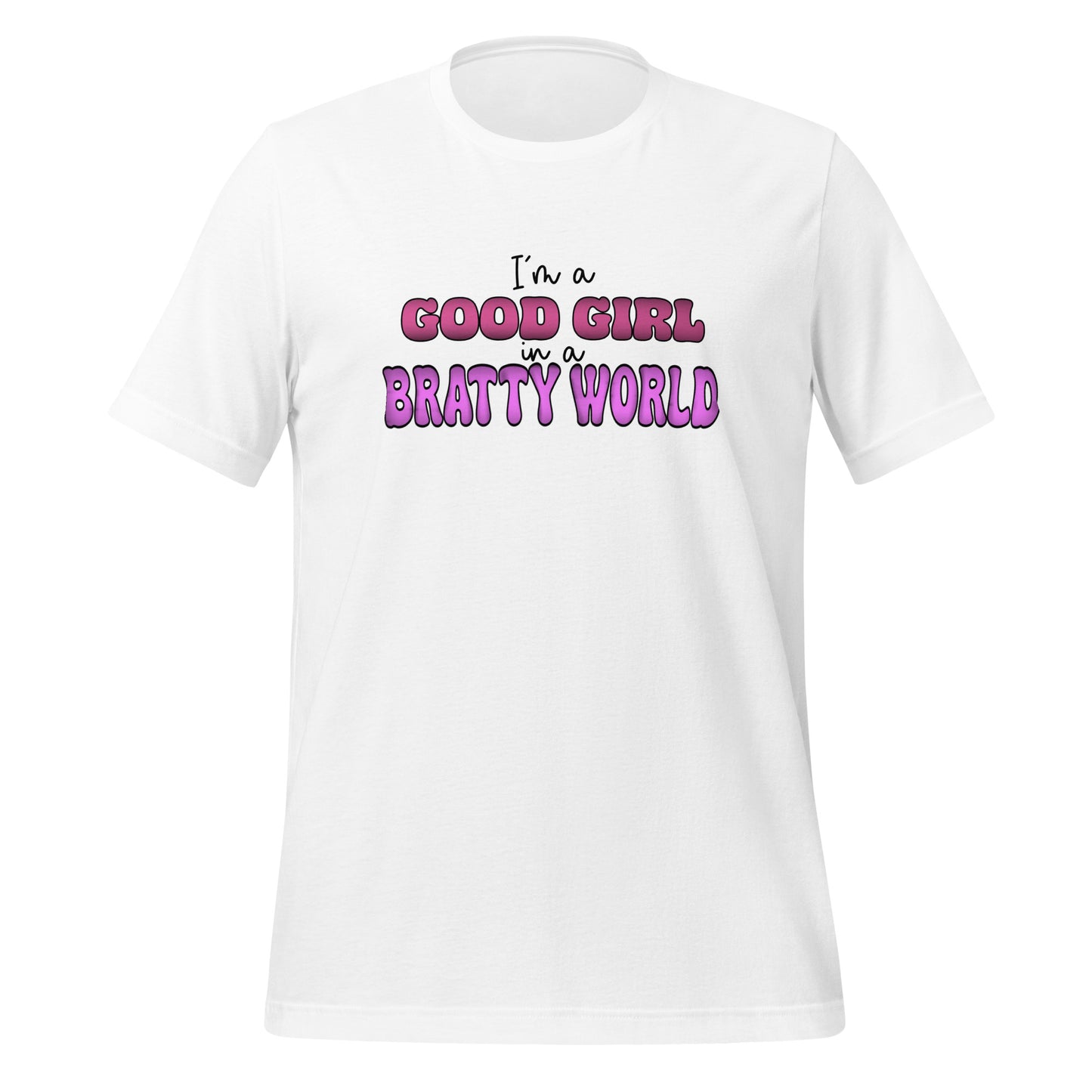 Good Girl Bratty World t-shirt