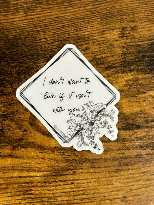 Never After Series - Twisted - I don't want to live - Sticker