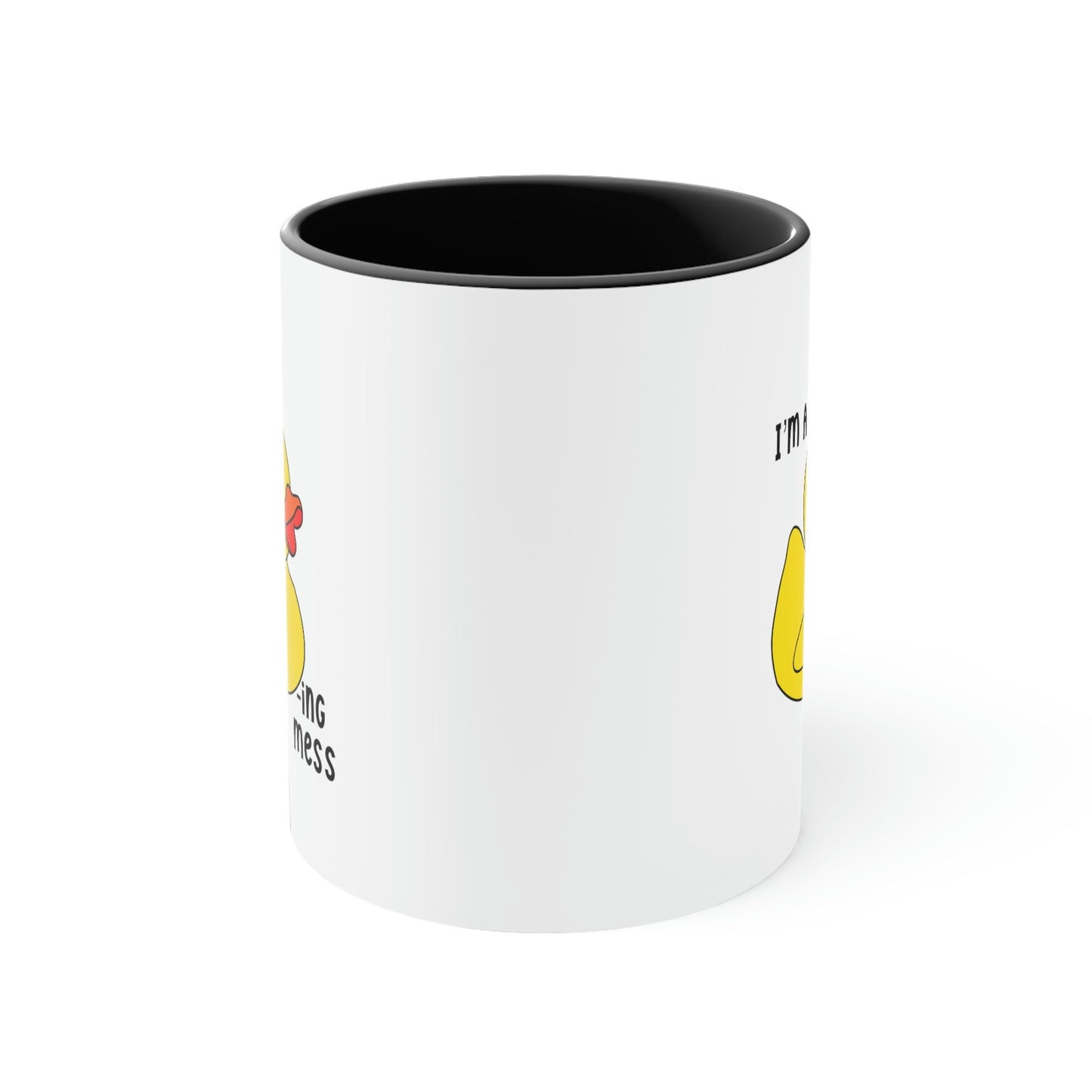 Ducking Mess Coffee Mug, 11oz