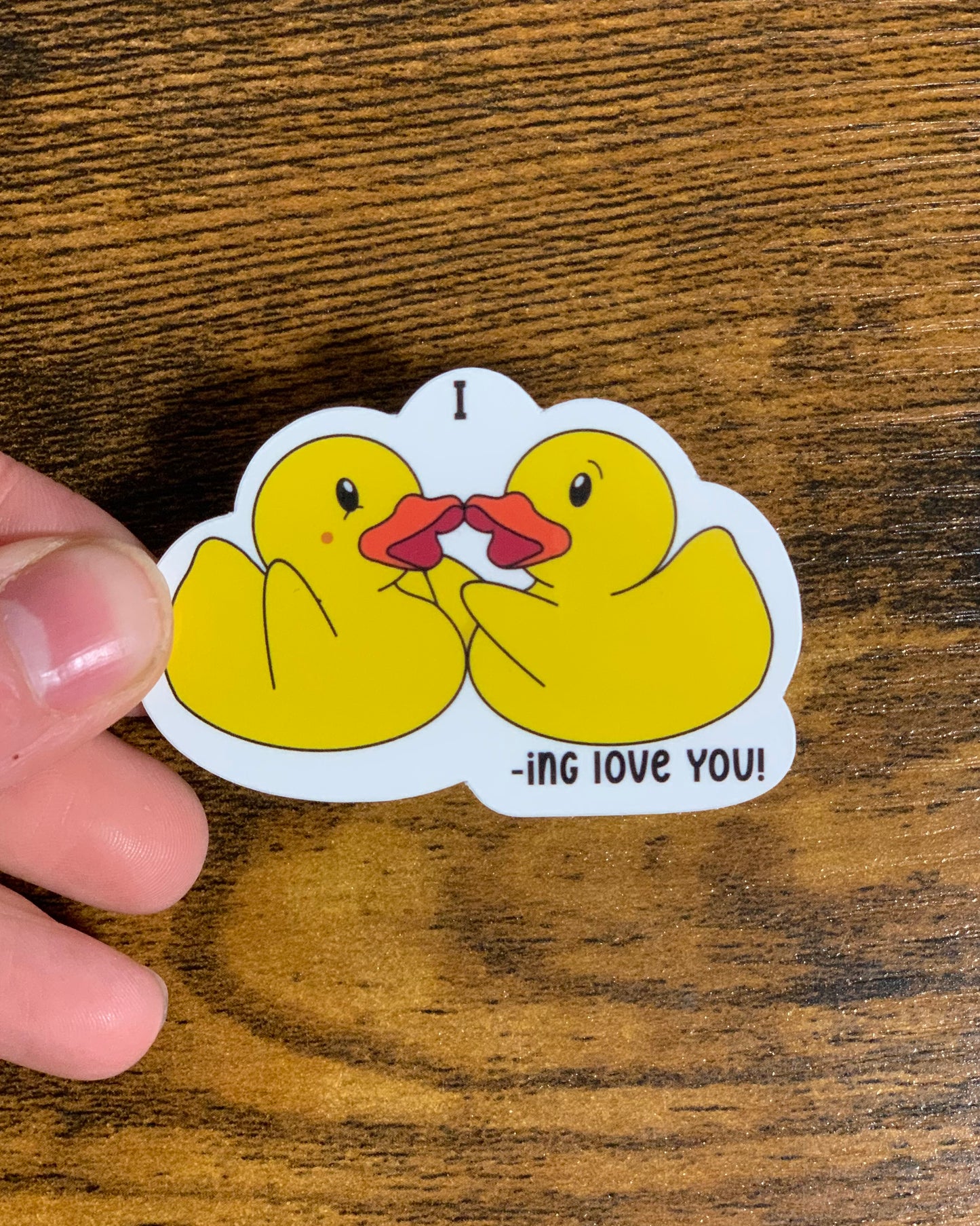 I DUCK-ing love you Sticker