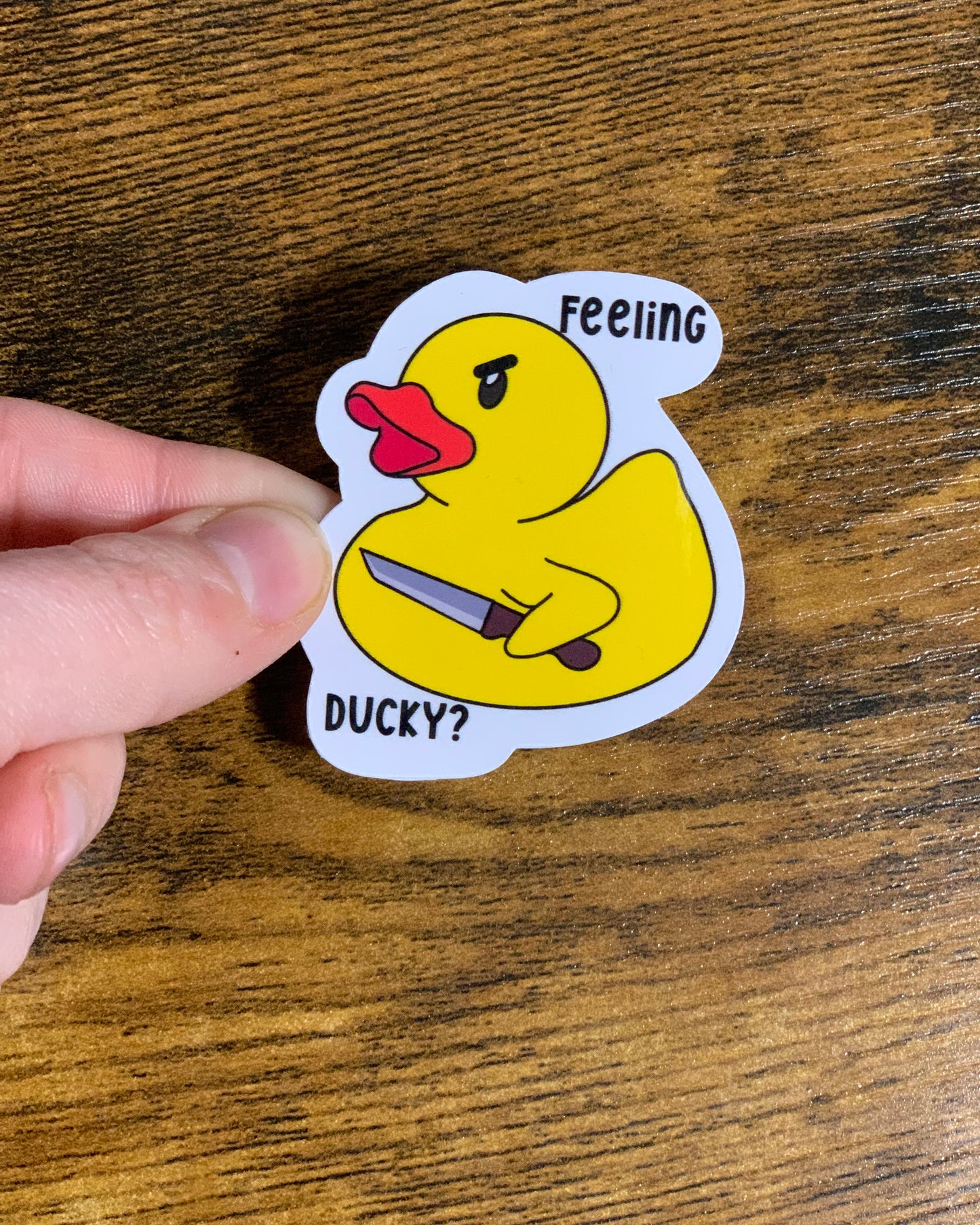 Feeling DUCK-y Sticker
