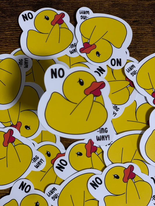No DUCK-ing Way Sticker
