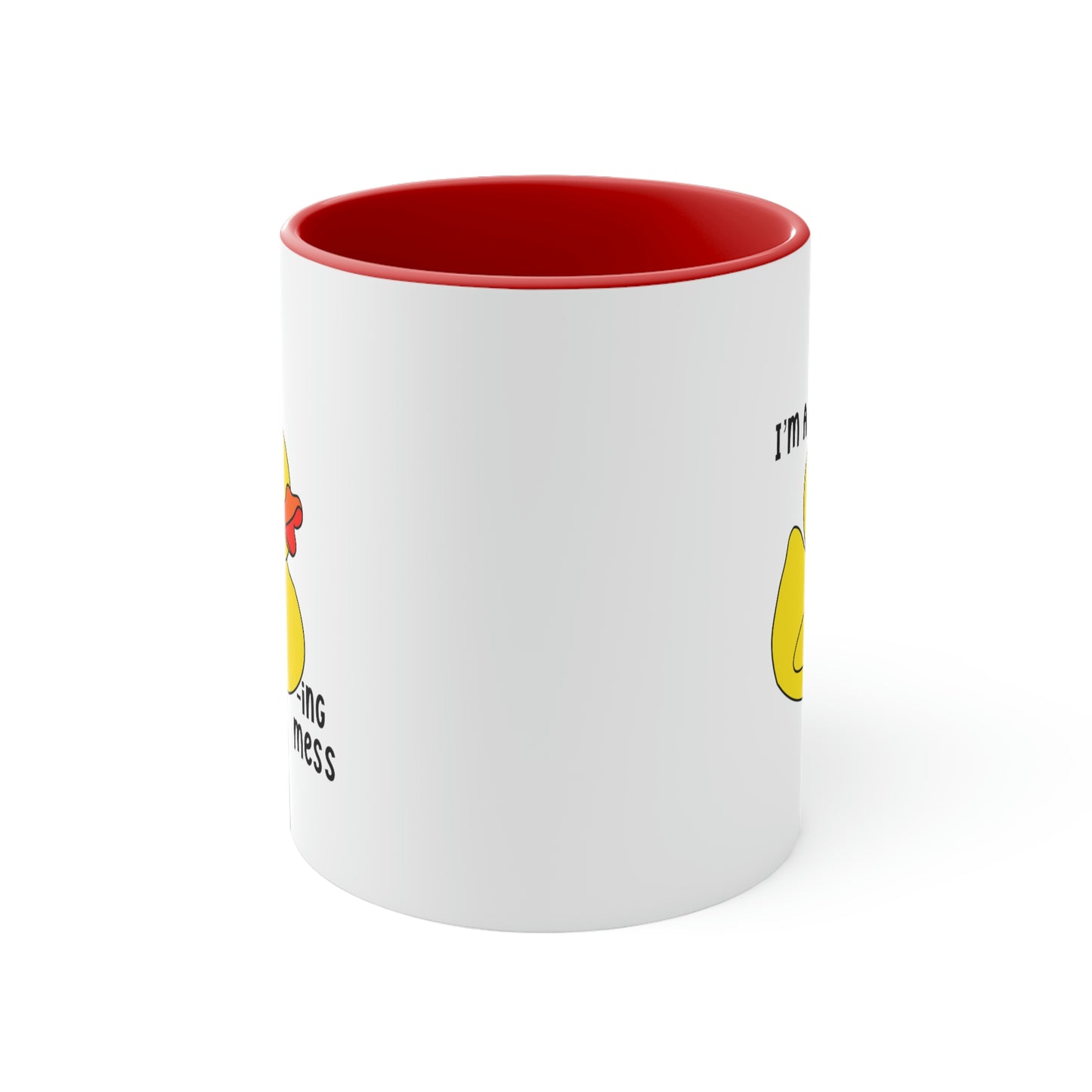 Ducking Mess Coffee Mug, 11oz