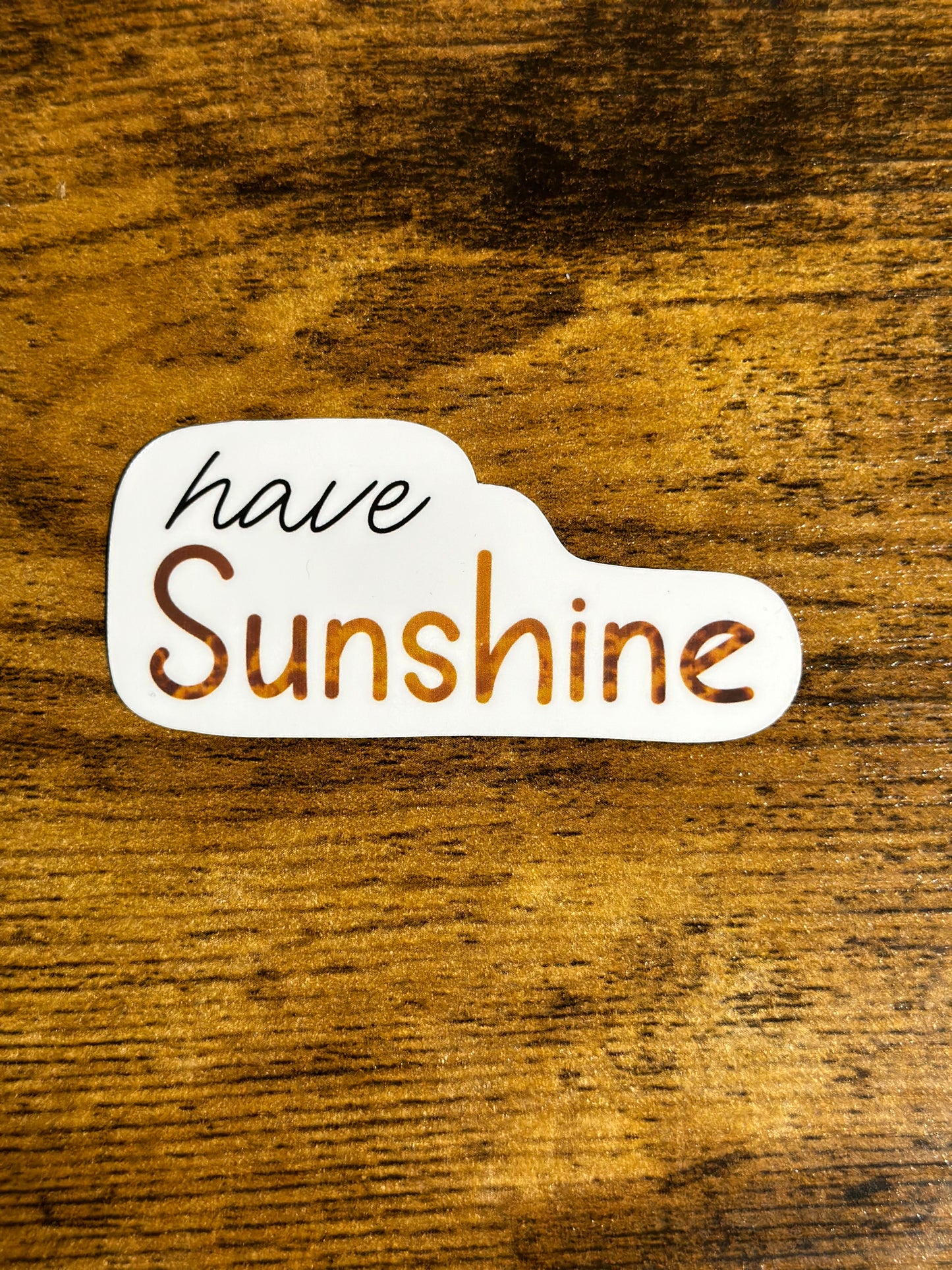 Have Sunshine Sticker