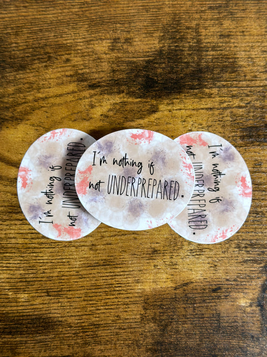Underprepared Sticker