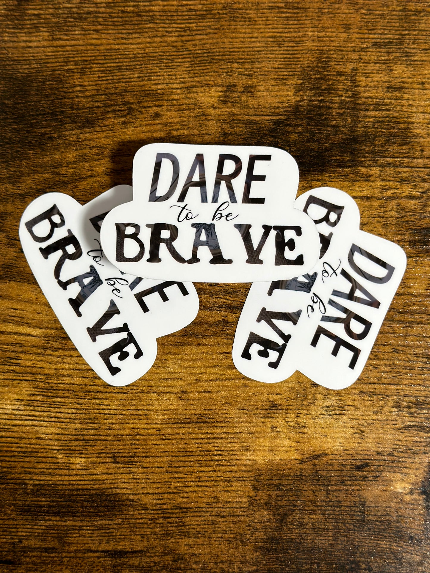 Dare to Be Brave Sticker