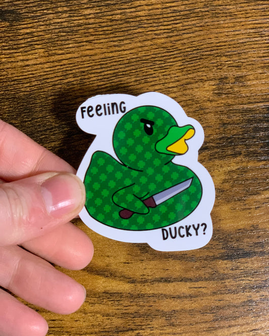 Feeling DUCK-y Sticker