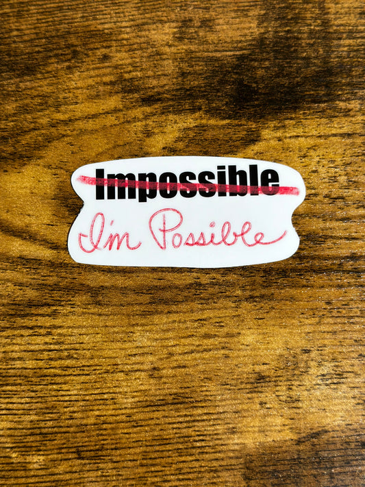 Impossible/I'm Possible