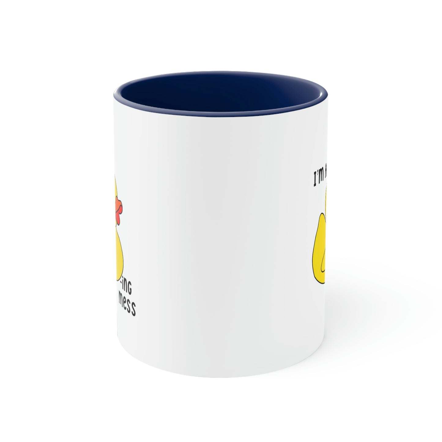 Ducking Mess Coffee Mug, 11oz