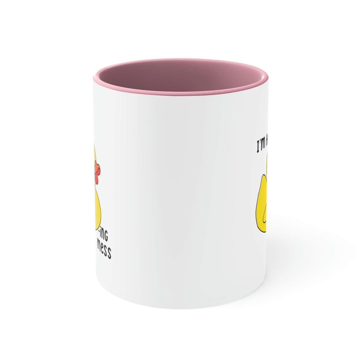 Ducking Mess Coffee Mug, 11oz