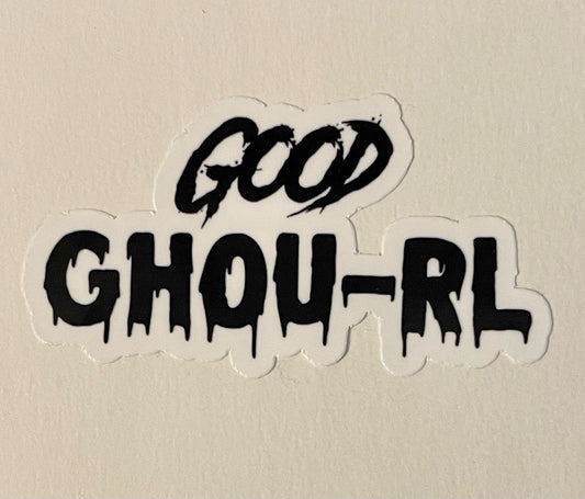 Good Ghou-rl Sticker