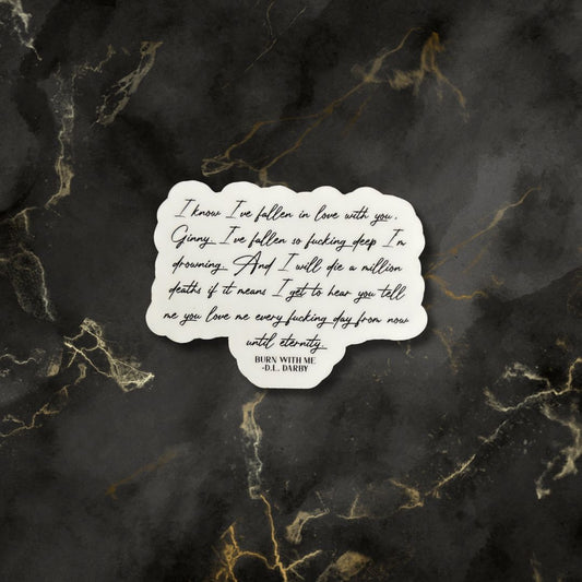 "Burn with Me" Quote Sticker