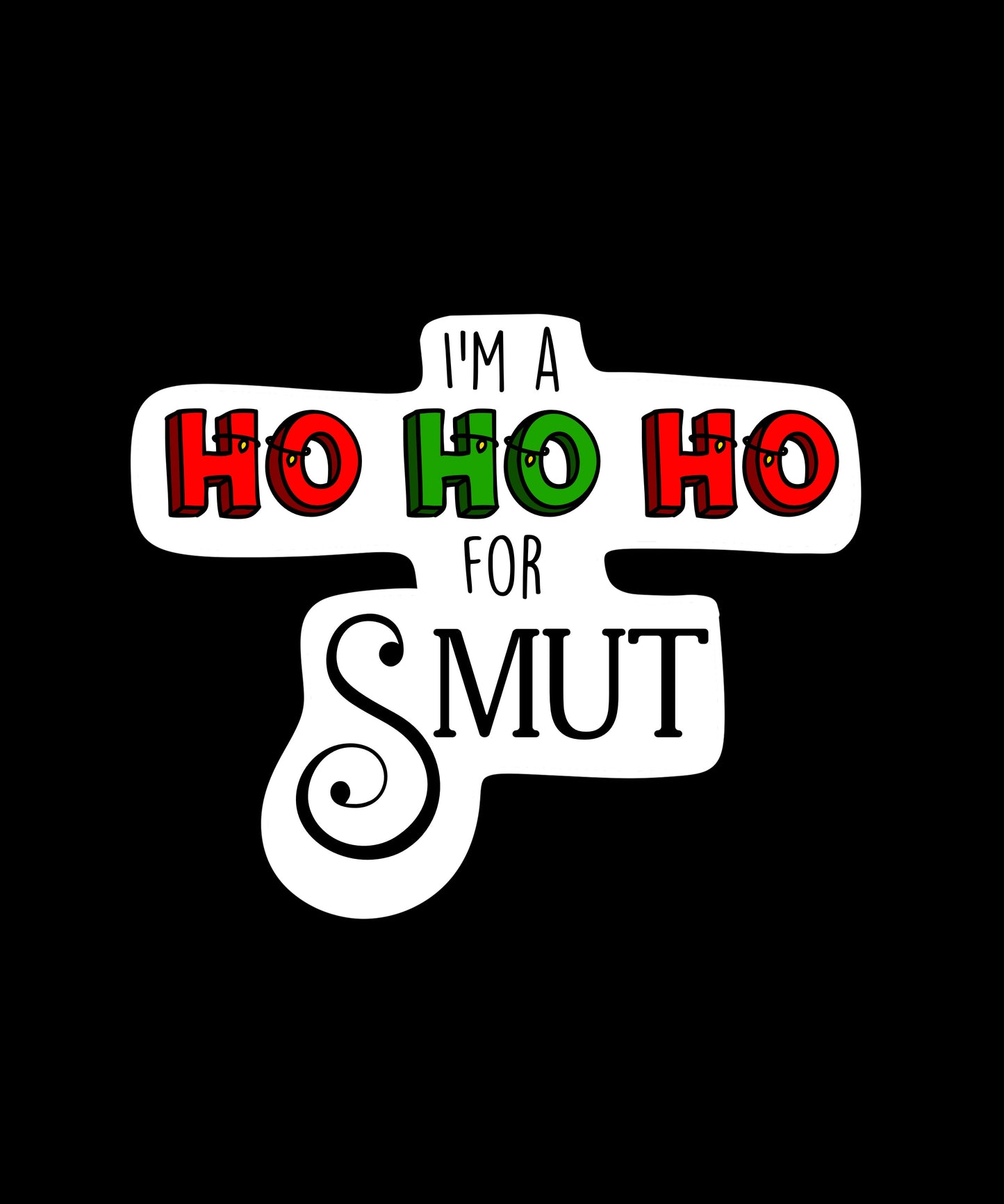 Ho Ho Ho for Smut Sticker