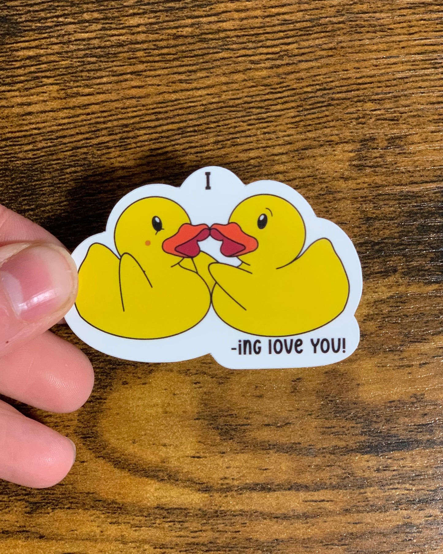 I DUCK-ing love you Sticker