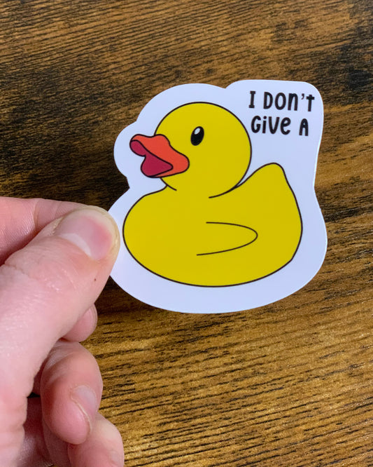I don't give a DUCK Sticker