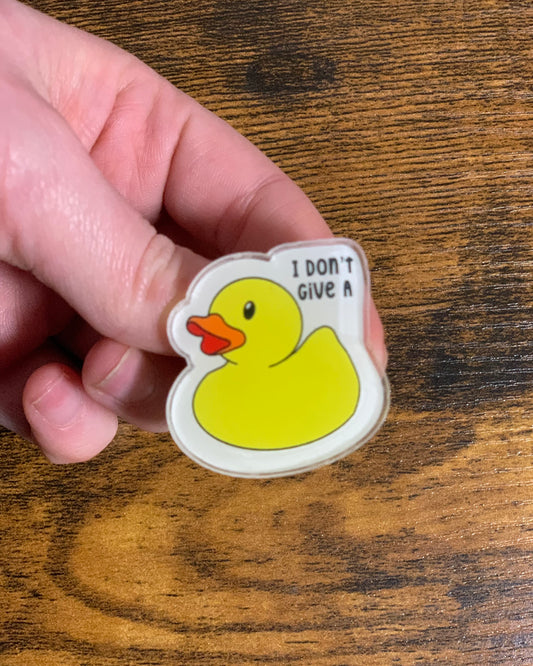 I don't give a duck 2" Pin