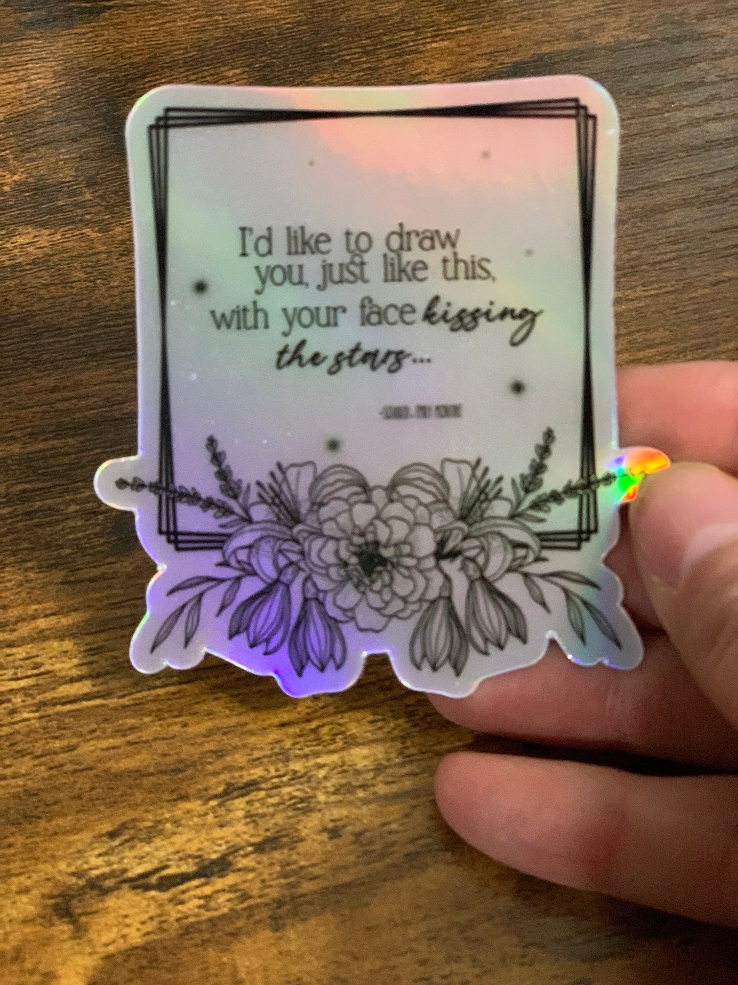 Never After Series - Scarred - Kissing the Stars Quote- Holographic Sticker